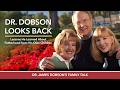 Dr. Dobson Looks Back