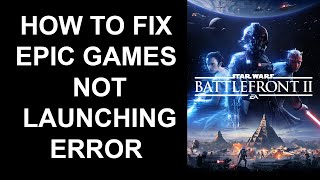 How to fix Epic Games Store not launching error for Star Wars Battlefront 2 (PC version) screenshot 5