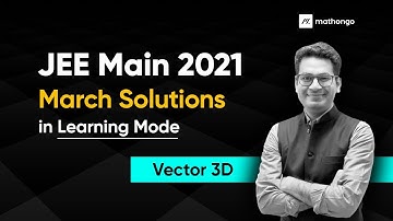 JEE Main Previous Year Solutions - Vector 3D | JEE Main 2021 | MathonGo | Anup sir