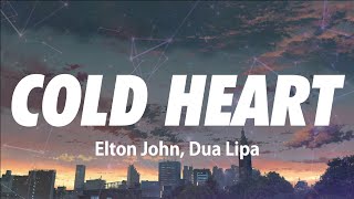 Elton John, Dua Lipa - Cold Heart (PNAU Remix) ( Lyrics )