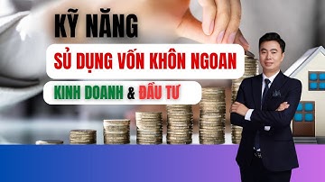📢 QUẢN LÝ NGUỒN VỐN KINH DOANH! 🔥 SAI LẦM TÀI CHÍNH KHIẾN NHIỀU DOANH NGHIỆP PHÁ SẢN!