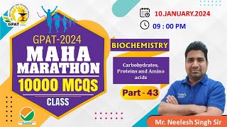 GPAT MARATHON CLASS- 43 | Biochem -Carbohydrates, Protein, Amino acid #mahamarathon #pharmacy 😍🎯🙌