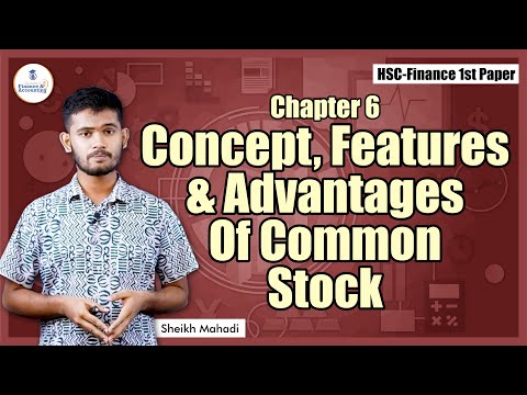 HSC (11-12), Finance 1st Paper, Chapter 6 - Concept, Features And Advantages Of Common Stock
