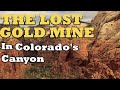 The lost gold mine in colorado canyon