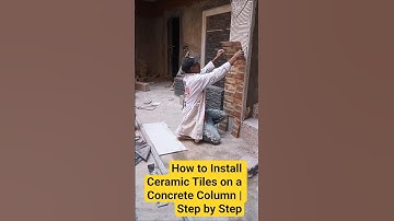 How to Install Ceramic Tiles on a Concrete Column | Step by Step