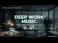Deep Work Music | Focus Beats for Intense Concentration &amp; High Productivity Study Ambience