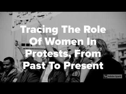 Tracing The Role Of Women In Protests, From Past To Present