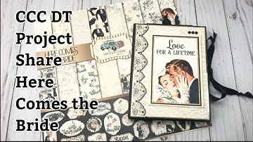 Wedding Mini Album Folio | CCC DT project | Country Craft Creations | Here Comes the Bride