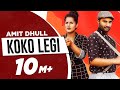 Koko legi  amit dhull official  haryanvi song 2020  speed records haryanvi