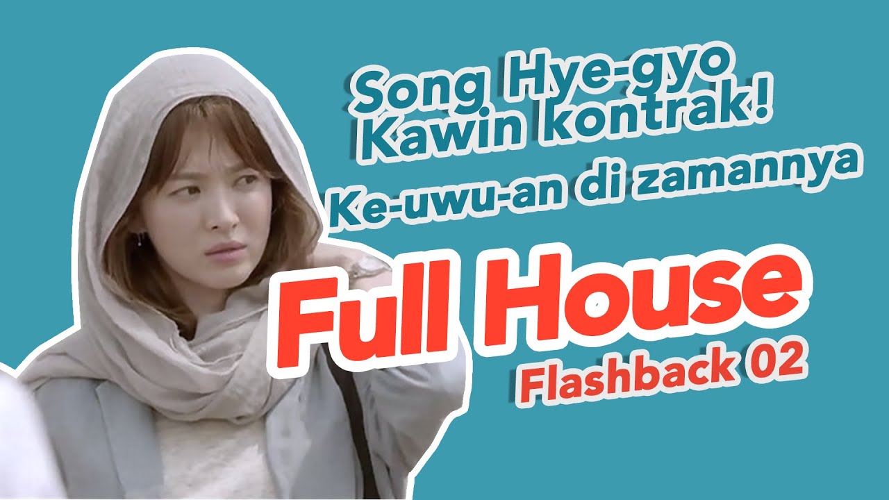 Full House (풀하우스) witing tresno jalaran soko kulino