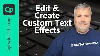 Edit and Create Custom Text Effects in Your Adobe Captivate Classic #eLearning
