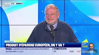 Nicolas Doze face à Jean-Marc Daniel : Produit d’épargne européen, on y va ?