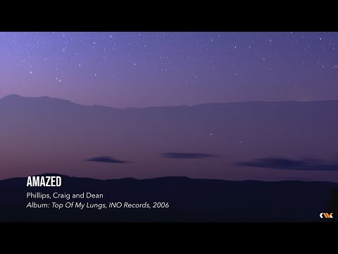 Amazed - Phillips, Craig and Dean (Lyric Video)