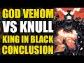 God Venom vs Knull: King In Black Conclusion