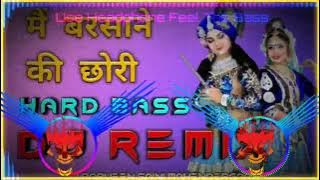 Main Barsane Ki Chhori DJ remix Hard Bass | Syam Bhajan Dj Remix | Baba Syam Bhajan | Sanjay Mittal