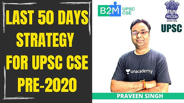 How to Prepare for UPSC Prelims 2020 in 2 Months | UPSC Strategy | UPSC CSE/IAS 2020 | Praveen Singh