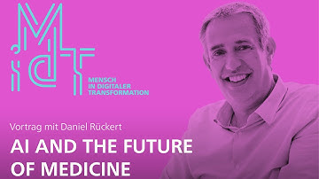 AI and the Future of Medicine – Vortrag Prof. Dr. Daniel Rückert