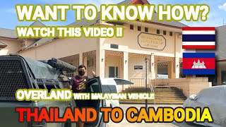 THAILAND - CAMBODIA BORDER CROSSING WITH MALAYSIA CAR [SUB ENG CHI THAI]