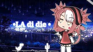 •La di die• |GLMV| ~By - It's RaiKuna~