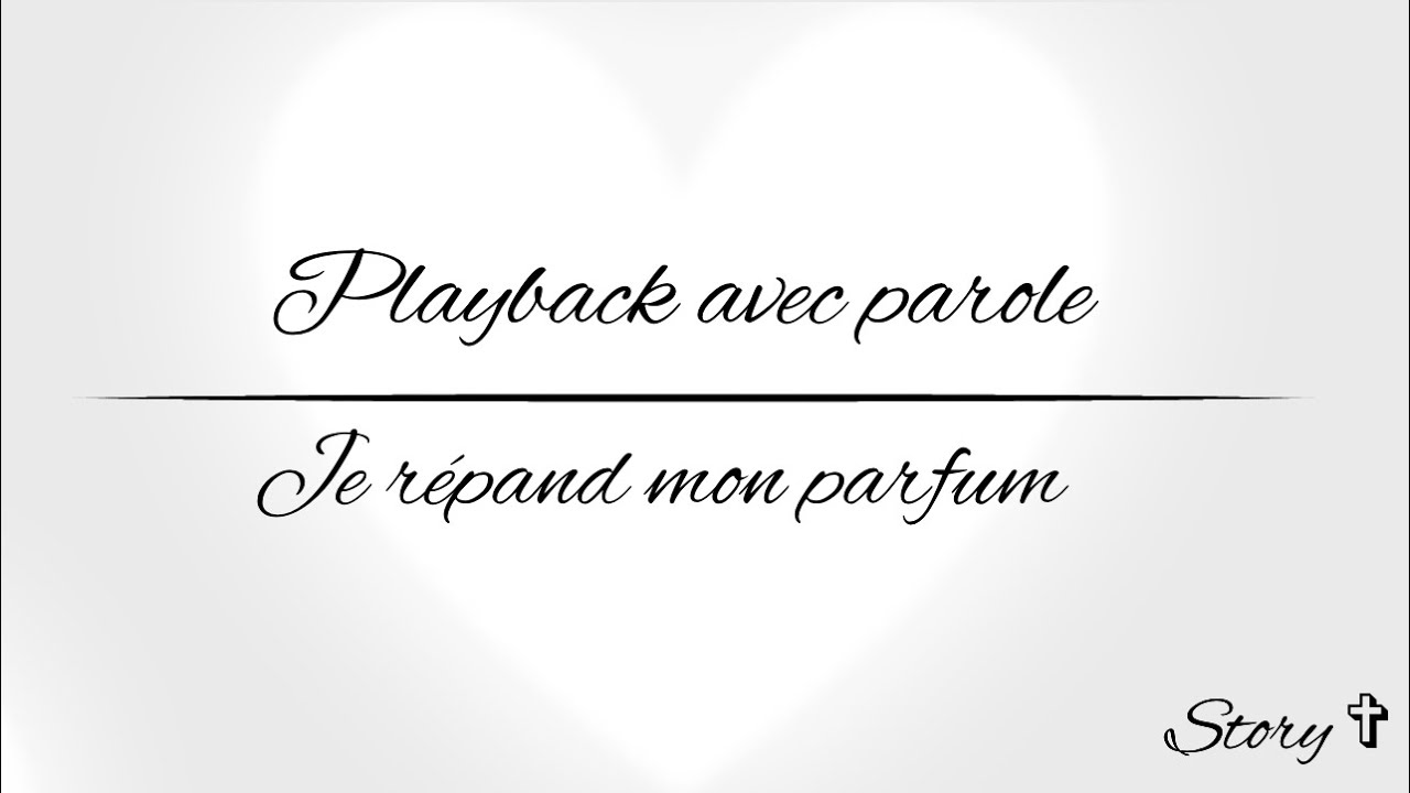 Je répand mon parfum || PLAY-BACK avec paroles 