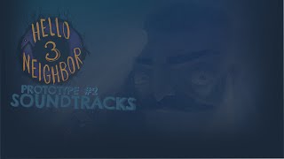 Hello Neighbor 3 - Prototype 2 Soundtracks (MISSING TRACKS)