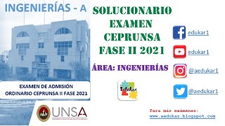 SOLUCIONARIO EXAMEN CEPRUNSA FASE II 2021 - INGENIERÍAS