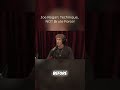 Joe Rogan: Technique, NOT Brute Force!