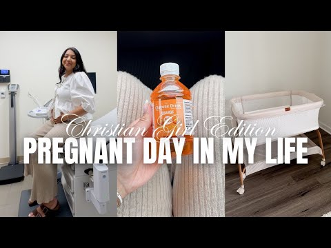 PREGNANT DAY IN MY LIFE (Christian Girl Edition): Morning Routine, Glucose Test, Nesting