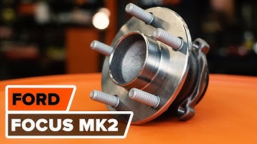 Hoe een achter wiellager vervangen op een FORD FOCUS MK2 Sedan [HANDLEIDING AUTODOC]
