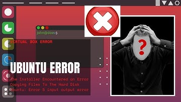 VM - Ubuntu Error - The Installer Encountered an Error Copying Files To The Hard Disk Ubuntu Error 5
