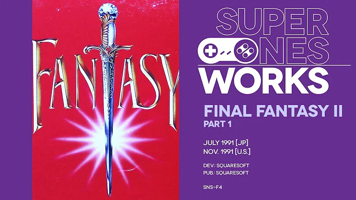 Final Fantasy II retrospective (Pt. 1): Active-Time babble | Super NES Works #021 Pt. 1