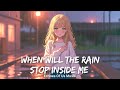 When Will the Rain Stop Inside Me (3AM Sad Ballad)