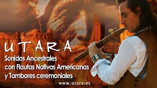 Utara. Sonidos Ancestrales Con Flauta nativa Americana