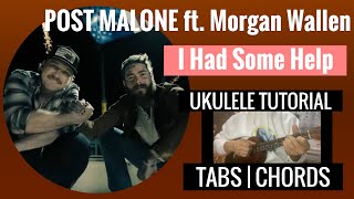 Post Malone (feat. Morgan Wallen) - I Had Some Help | Ukulele Tutorial | Cover | Chords