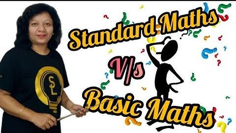 Standard Maths vs Basic Maths || What to choose in Class 10?