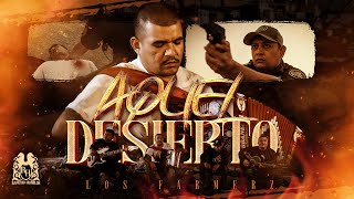 Los Farmerz - Aquel Desierto [Official Video]