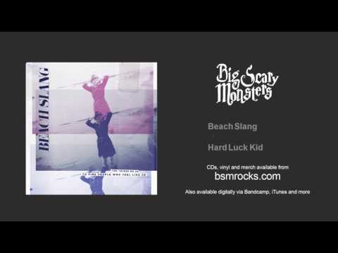 Beach Slang - Hard Luck Kid
