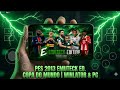 PES 2013 EMUTECK EDITION V6.6 PARA WINLATOR E PC FRACO 🎮💚