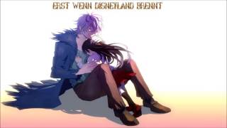 Nightcore - Erst wenn Disneyland brennt [HD]