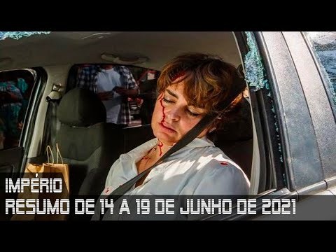 IMPÉRIO - Resumo dos capítulos de 14 a 19 de junho de 2021