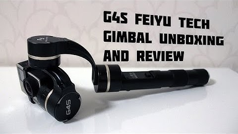 G4S Feiyu Tech Gimbal Unboxing and Review 4K