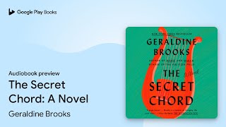 The Secret Chord: A Novel by Geraldine Brooks · Audiobook preview