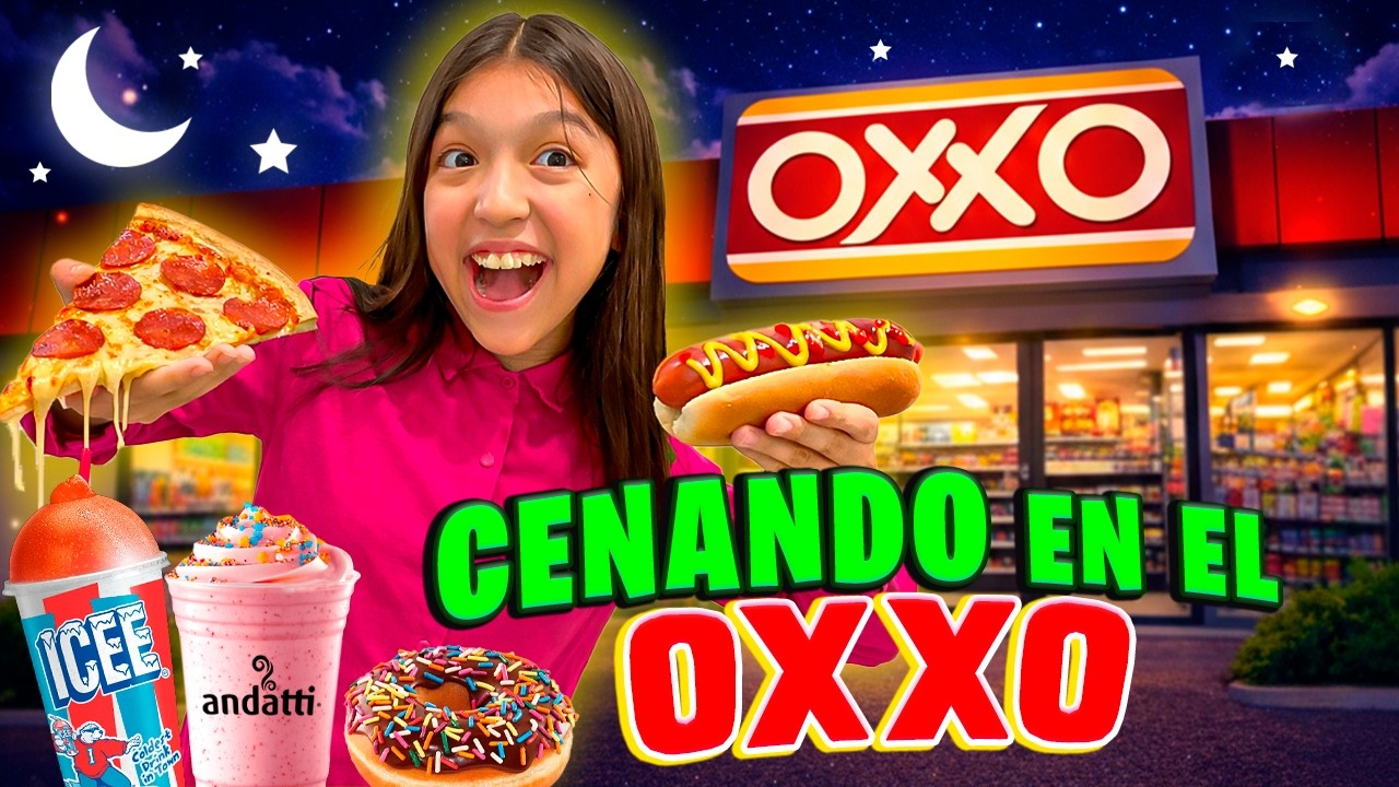 🍕CENANDO EN EL OXXO🍩!🌛 lYo soy Aranza💕