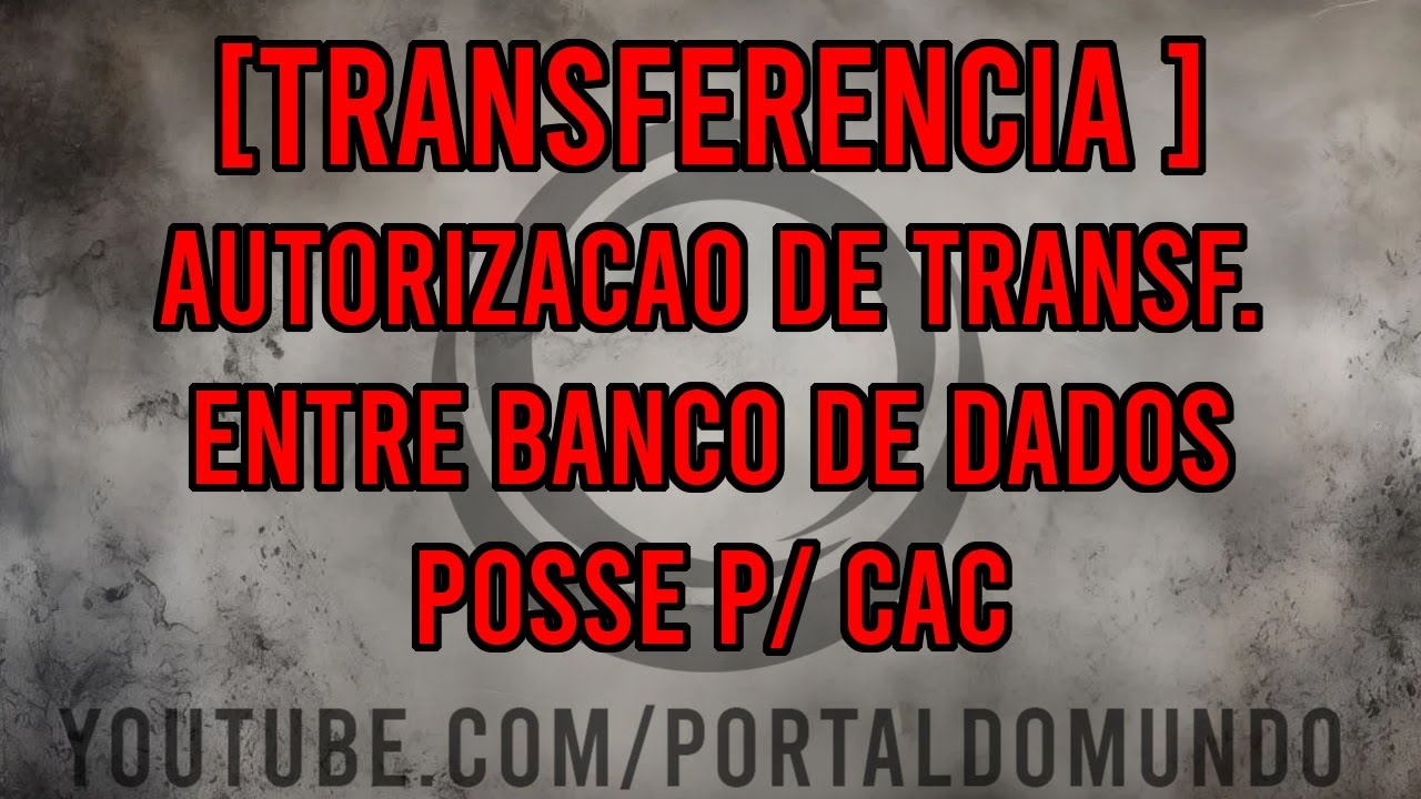 AUTORIZAÇÃO DE TRANSFERENCIA ENTRE BANCOS DE DADOS SINARM DEFESA PARA SINARM CAC (SOMENTE 1 DOC)