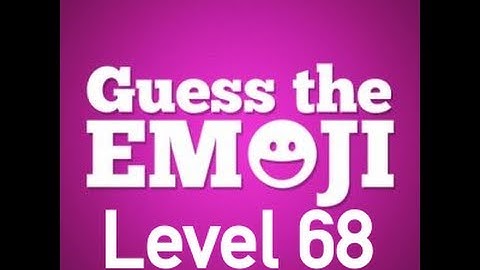 Guess The Emoji Level 68 Answers