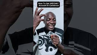 How to get wechat accoint in cameroun