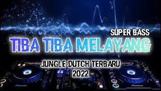 Tiba Tiba Melayang Full HD !! Jungle Dutch Terbaru !! New 2022