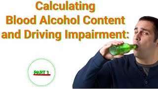 Calculating Blood Alcohol Content and Driving Impairment (Part 1) #drunkdriving #DUI #DWI #education Part 1 Dwi Dui Blood Alcohol Content Bac Facts And Myths