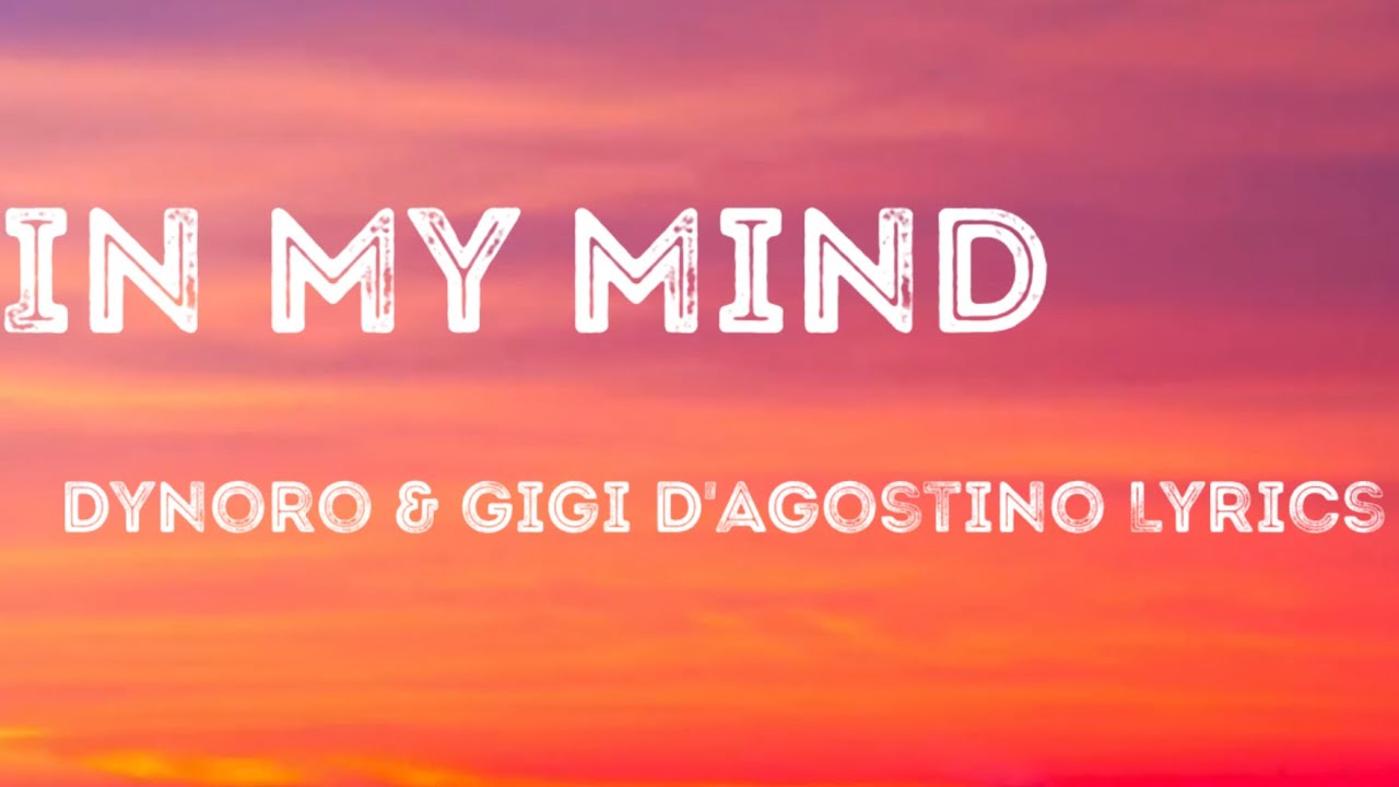 In My Mind Lyrics Dynoro Meaning