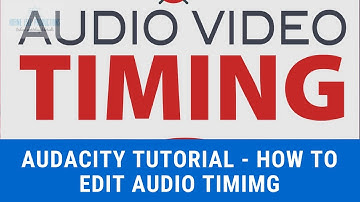 Editing Audio & Video Timing With Audacity